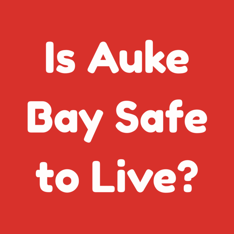 Is Auke Bay Safe to Live