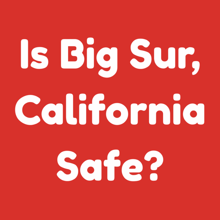 Is Big Sur, California Safe