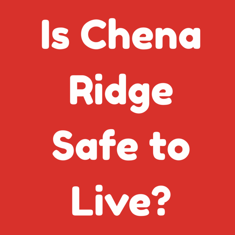 Is Chena Ridge Safe to Live