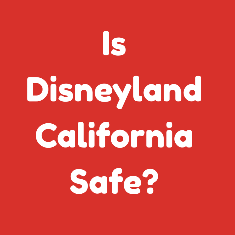 Is Disneyland California Safe