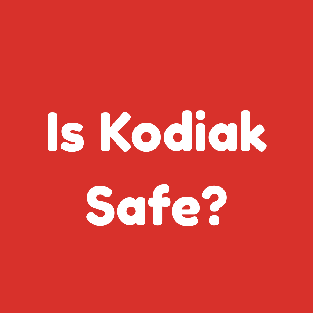 Is Kodiak Safe