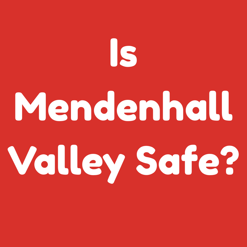 Is Mendenhall Valley Safe