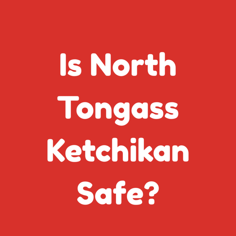 Is North Tongass Ketchikan Safe