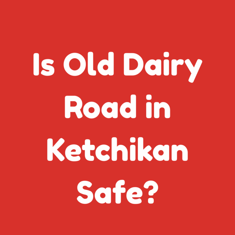 Is Old Dairy Road in Ketchikan Safe