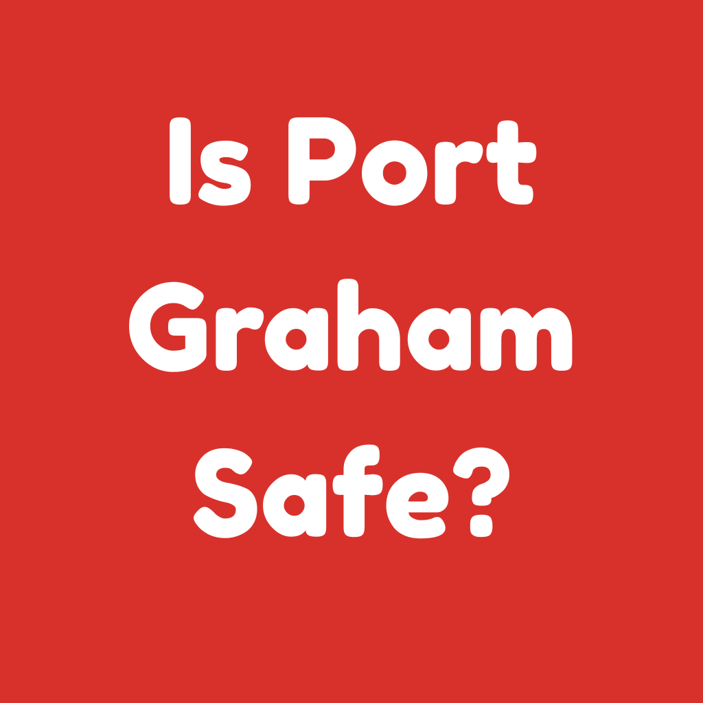Is Port Graham Safe