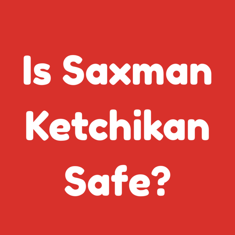 Is Saxman Ketchikan Safe