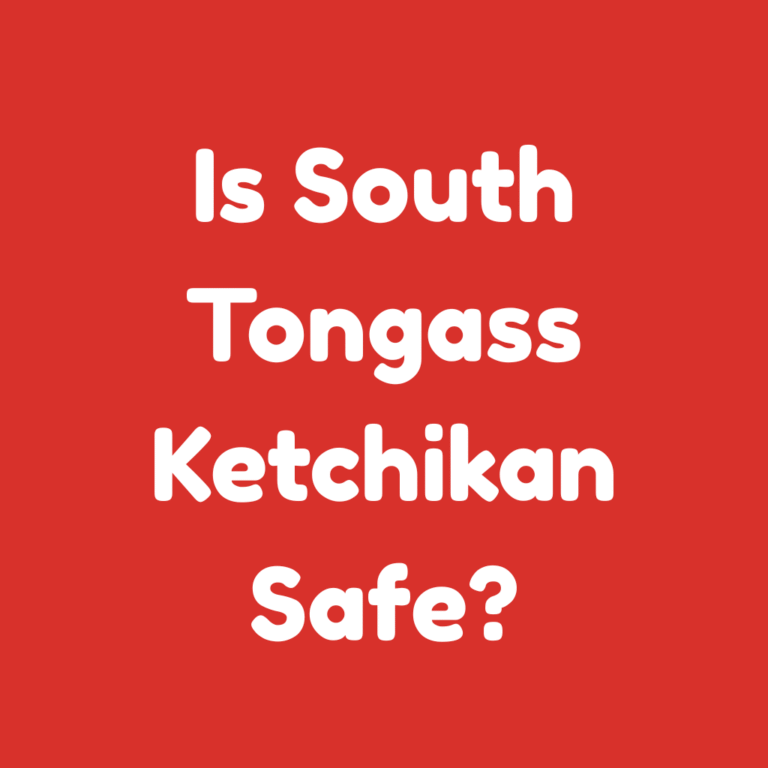 Is South Tongass Ketchikan Safe