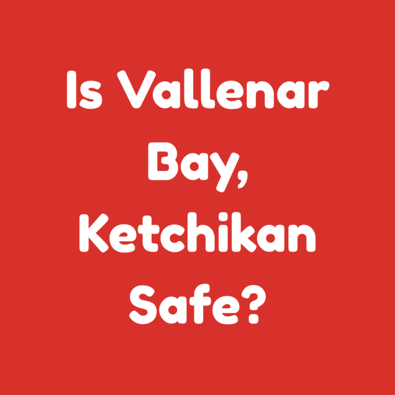 Is Vallenar Bay, Ketchikan Safe