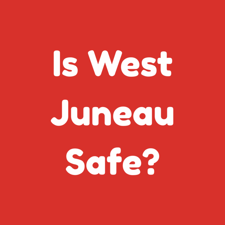 Is West Juneau Safe