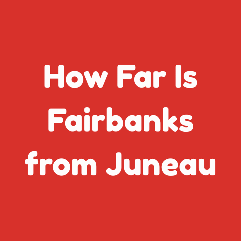 How Far is Fairbanks from Juneau?