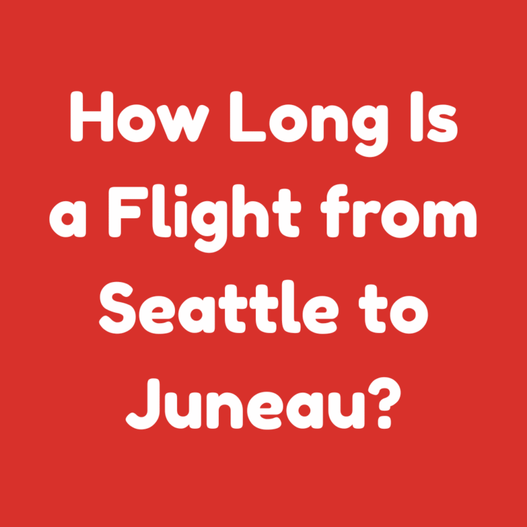 How Long is a Flight from Seattle to Juneau